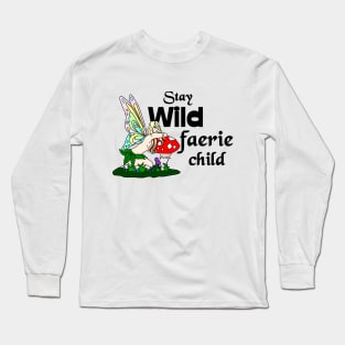 Stay Wild Faerie Child Long Sleeve T-Shirt